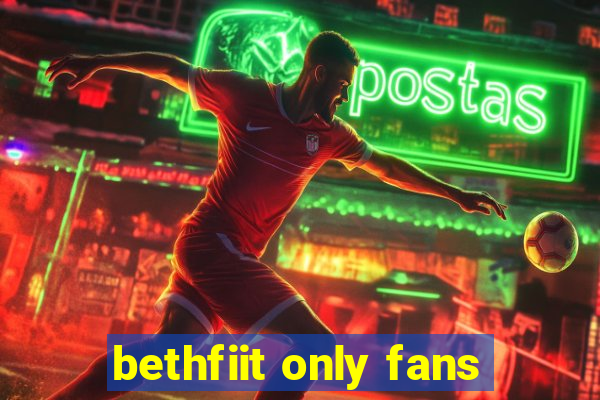 bethfiit only fans